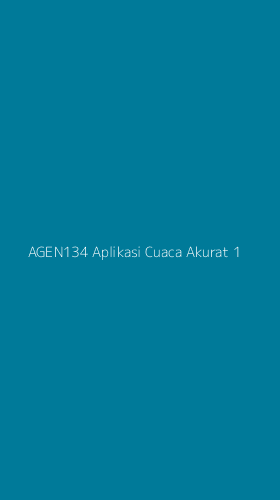 Tampilan Antarmuka Aplikasi Agen134 Aplikasi Cuaca Akurat - 1