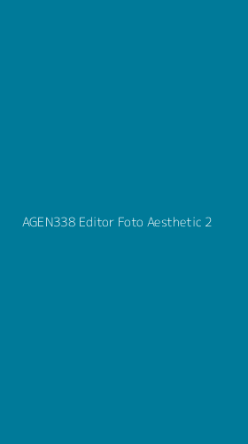 Tampilan Antarmuka Aplikasi Agen338 Editor Foto Aesthetic - 2