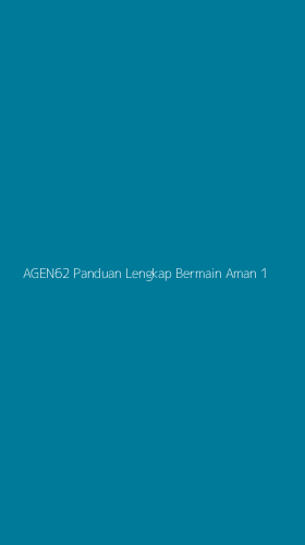 Tampilan Antarmuka Aplikasi Agen62 Panduan Lengkap Bermain Aman - 1