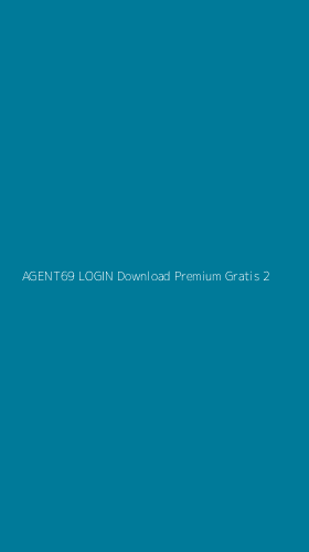 Tampilan Antarmuka Aplikasi Agent69 Login Download Premium Gratis - 2