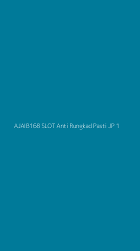Tampilan Antarmuka Aplikasi Ajaib168 Slot Anti Rungkad Pasti Jp - 1