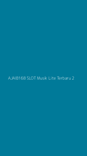Tampilan Antarmuka Aplikasi Ajaib168 Slot Musik Lite Terbaru - 2