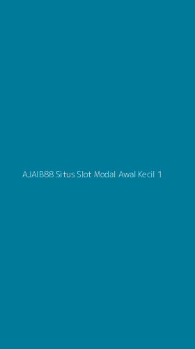Tampilan Antarmuka Aplikasi Ajaib88 Situs Slot Modal Awal Kecil - 1