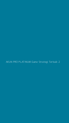 Tampilan Antarmuka Aplikasi Akun Pro Platinum Game Strategi Terbaik - 2