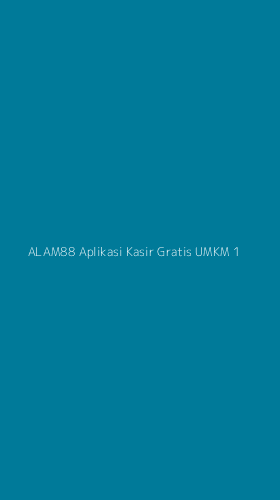 Tampilan Antarmuka Aplikasi Alam88 Aplikasi Kasir Gratis Umkm - 1