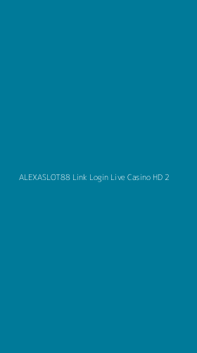 Tampilan Antarmuka Aplikasi Alexaslot88 Link Login Live Casino Hd - 2