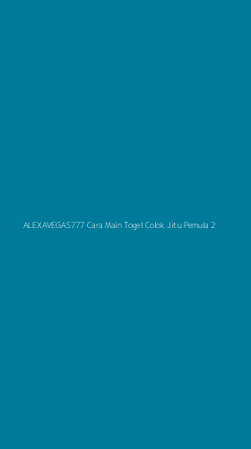 Tampilan Antarmuka Aplikasi Alexavegas777 Cara Main Togel Colok Jitu Pemula - 2