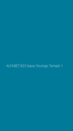 Tampilan Antarmuka Aplikasi Alfabet303 Game Strategi Terbaik - 1