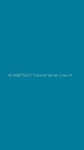 Tampilan Antarmuka Aplikasi Alfabetslot Tutorial Server Linux - 4
