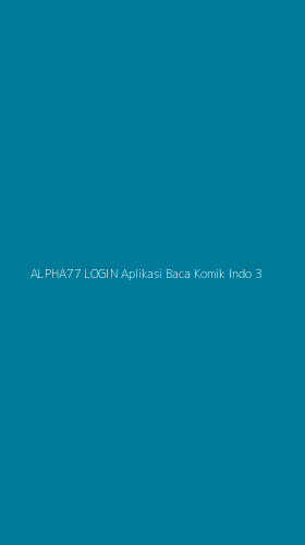 Tampilan Antarmuka Aplikasi Alpha77 Login Aplikasi Baca Komik Indo - 3