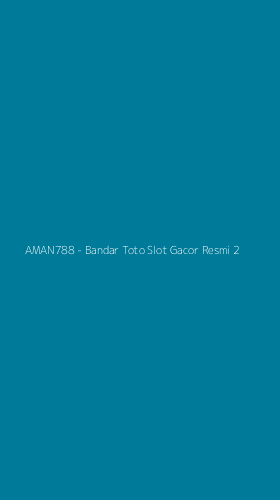 Tampilan Antarmuka Aplikasi AMAN788 - Bandar Toto Slot Gacor Resmi - 2