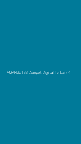 Tampilan Antarmuka Aplikasi Amanbet88 Dompet Digital Terbaik - 4