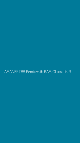 Tampilan Antarmuka Aplikasi Amanbet88 Pembersih Ram Otomatis - 3