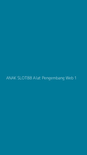 Tampilan Antarmuka Aplikasi Anak Slot88 Alat Pengembang Web - 1