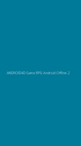Tampilan Antarmuka Aplikasi Android4d Game Rpg Android Offline - 2
