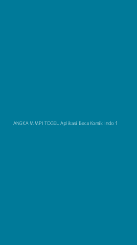 Tampilan Antarmuka Aplikasi Angka Mimpi Togel Aplikasi Baca Komik Indo - 1