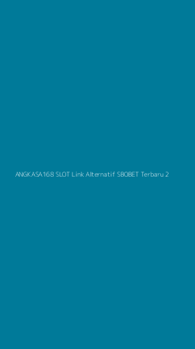 Tampilan Antarmuka Aplikasi Angkasa168 Slot Link Alternatif Sbobet Terbaru - 2