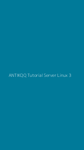 Tampilan Antarmuka Aplikasi Antikqq Tutorial Server Linux - 3