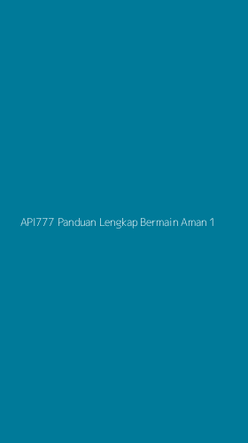 Tampilan Antarmuka Aplikasi Api777 Panduan Lengkap Bermain Aman - 1
