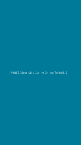 Tampilan Antarmuka Aplikasi Api888 Situs Live Casino Online Terbaik - 2