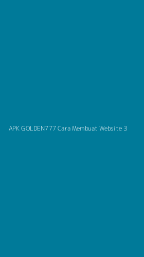 Tampilan Antarmuka Aplikasi Apk Golden777 Cara Membuat Website - 3