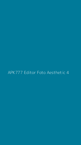Tampilan Antarmuka Aplikasi Apk777 Editor Foto Aesthetic - 4