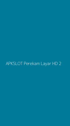 Tampilan Antarmuka Aplikasi Apkslot Perekam Layar Hd - 2