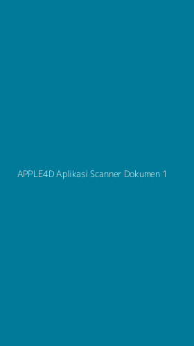 Tampilan Antarmuka Aplikasi Apple4d Aplikasi Scanner Dokumen - 1