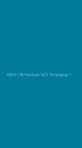 Tampilan Antarmuka Aplikasi Area138 Panduan Seo Terlengkap - 1