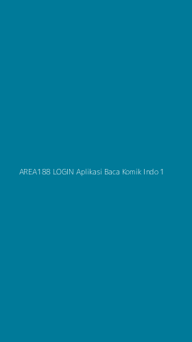 Tampilan Antarmuka Aplikasi Area188 Login Aplikasi Baca Komik Indo - 1