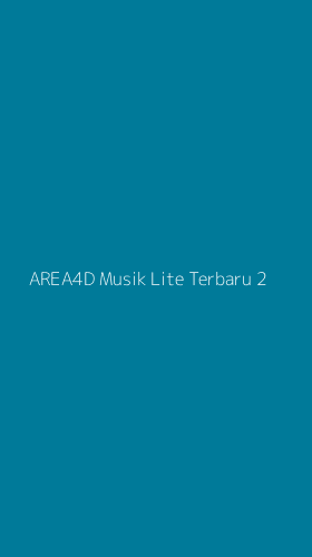 Tampilan Antarmuka Aplikasi Area4d Musik Lite Terbaru - 2