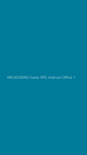 Tampilan Antarmuka Aplikasi Areadomino Game Rpg Android Offline - 1