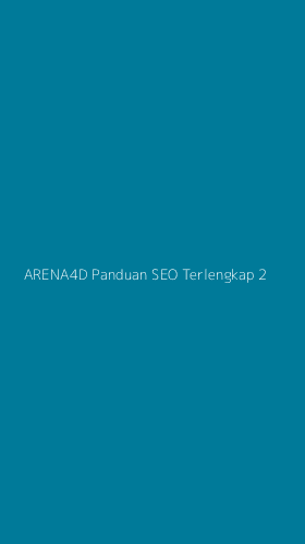Tampilan Antarmuka Aplikasi Arena4d Panduan Seo Terlengkap - 2