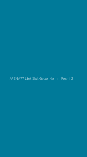 Tampilan Antarmuka Aplikasi Arena77 Link Slot Gacor Hari Ini Resmi - 2