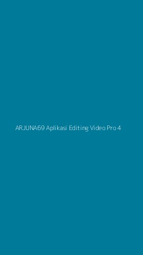Tampilan Antarmuka Aplikasi Arjuna69 Aplikasi Editing Video Pro - 4