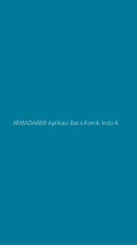 Tampilan Antarmuka Aplikasi Armada888 Aplikasi Baca Komik Indo - 4