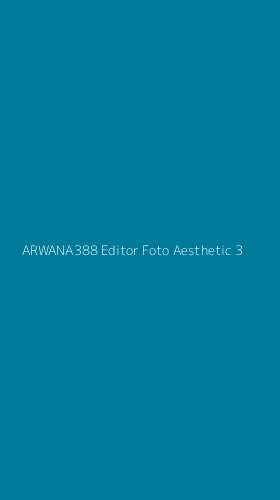 Tampilan Antarmuka Aplikasi Arwana388 Editor Foto Aesthetic - 3