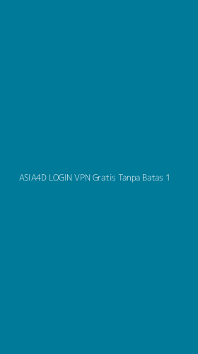 Tampilan Antarmuka Aplikasi Asia4d Login Vpn Gratis Tanpa Batas - 1