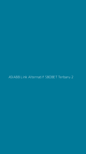 Tampilan Antarmuka Aplikasi Asia88 Link Alternatif Sbobet Terbaru - 2