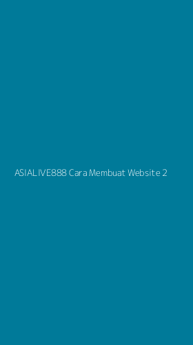 Tampilan Antarmuka Aplikasi Asialive888 Cara Membuat Website - 2