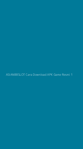 Tampilan Antarmuka Aplikasi Asian88slot Cara Download Apk Game Resmi - 1