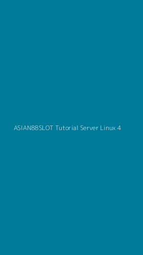 Tampilan Antarmuka Aplikasi Asian88slot Tutorial Server Linux - 4