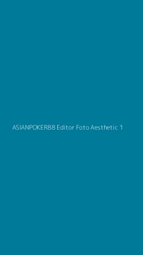 Tampilan Antarmuka Aplikasi Asianpoker88 Editor Foto Aesthetic - 1