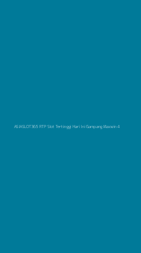 Tampilan Antarmuka Aplikasi Asiaslot365 Rtp Slot Tertinggi Hari Ini Gampang Maxwin - 4