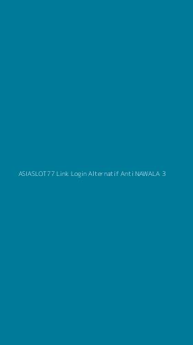 Tampilan Antarmuka Aplikasi Asiaslot77 Link Login Alternatif Anti Nawala - 3
