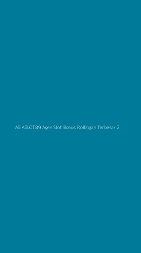 Tampilan Antarmuka Aplikasi Asiaslot89 Agen Slot Bonus Rollingan Terbesar - 2