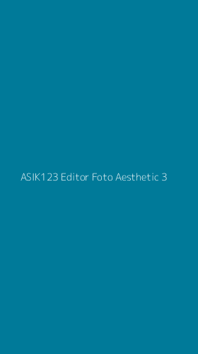 Tampilan Antarmuka Aplikasi Asik123 Editor Foto Aesthetic - 3