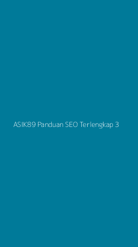 Tampilan Antarmuka Aplikasi Asik89 Panduan Seo Terlengkap - 3