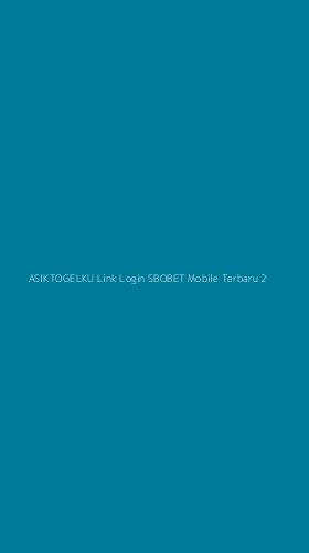 Tampilan Antarmuka Aplikasi Asiktogelku Link Login Sbobet Mobile Terbaru - 2