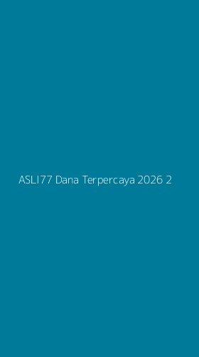 Tampilan Antarmuka Aplikasi Asli77 Dana Terpercaya 2026 - 2